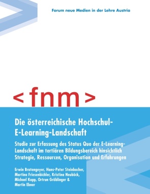 Die österreichische Hochschul-E-Learning-Landschaft von Bratengeyer,  Erwin, Ebner,  Martin, Friesenbichler,  Martina, Gröblinger,  Ortrun, Kopp,  Michael, Neuböck,  Kristina, Steinbacher,  Hans-Peter