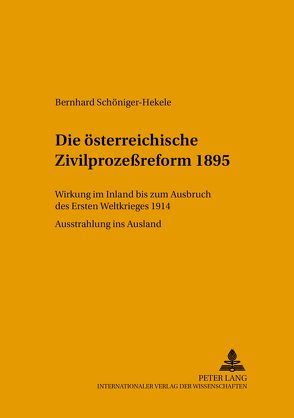 Die österreichische Zivilprozeßreform 1895 von Schöniger-Hekele,  Bernhard