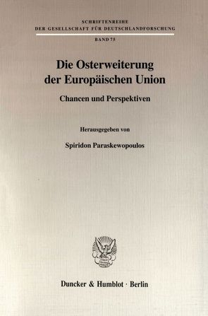 Die Osterweiterung der Europäischen Union. von Paraskewopoulos,  Spiridon