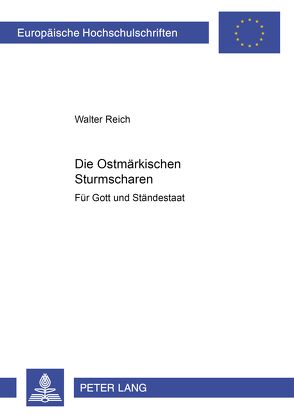 Die Ostmärkischen Sturmscharen von Reich,  Walter