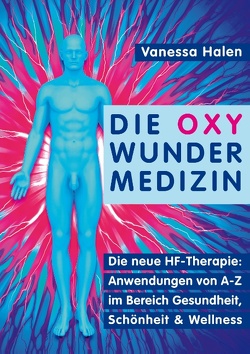 Die Oxy Wunder Medizin von Halen,  Vanessa