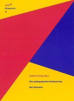 Die pädagogische Bedeutung des Raumes von Krieg,  Elsbeth