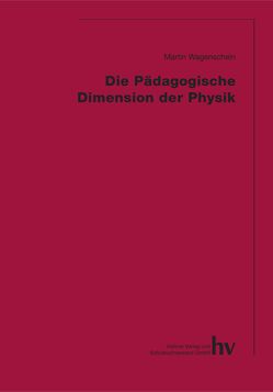 Die pädagogische Dimension der Physik von Wagenschein,  Martin