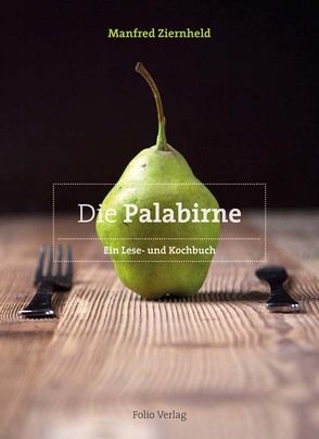 Die Palabirne von Anstein,  Christoph, Fabi,  Ludwig, Fragner-Unterpertinger,  Johannes, Niederholzer,  Philipp, Stecher,  Luis St, Wessel,  Olaf, Wielander,  Fritz, Ziernheld,  Manfred