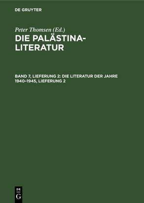 Die Palästina-Literatur / Die Literatur der Jahre 1940–1945, Lieferung 2 von Eissfeldt,  Otto, Rost,  Leomhardt