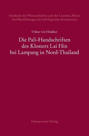 Die Pali-Handschriften des Klosters Lai Hin bei Lampang in Nord-Thailand von Hinüber,  Oskar von