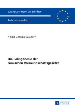 Die Palingenesie der römischen Vormundschaftsgesetze von Galaboff,  Nikola Georgia