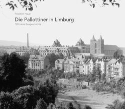 Die Pallottiner in Limburg von Dr. Lehmann,  Falko, Hauer,  Friedrich