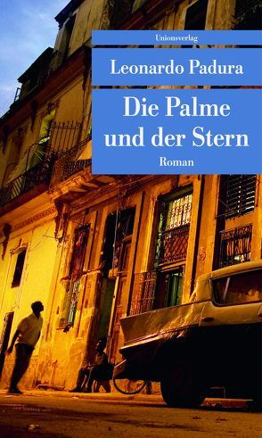 Die Palme und der Stern von Hartstein,  Hans-Joachim, Padura,  Leonardo