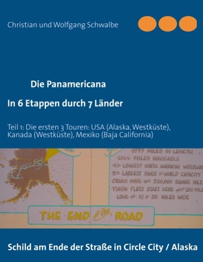 Die Panamericana – in 6 Etappen durch 7 Länder von Schwalbe,  Christian, Schwalbe,  Wolfgang