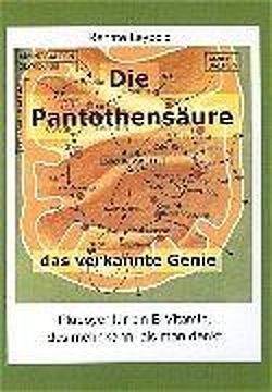 Die Pantothensäure /Das verkannte Genie von Leypold,  Renate