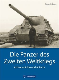 Die Panzer des Zweiten Weltkriegs von Anderson,  Thomas