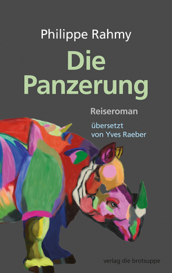 Die Panzerung von Aeschbacher,  Ursi Anna, Raeber,  Yves, Rahmy,  Philippe