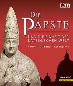 Die Päpste und die Einheit der lateinischen Welt von Weinfurter,  Stefan, Wieczorek,  Alfried