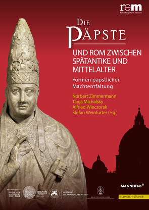 Die Päpste und Rom zwischen Spätantike und Mittelalter von Michalsky,  Tanja, Weinfurter,  Stefan, Wieczorek,  Alfried, Zimmermann,  Norbert