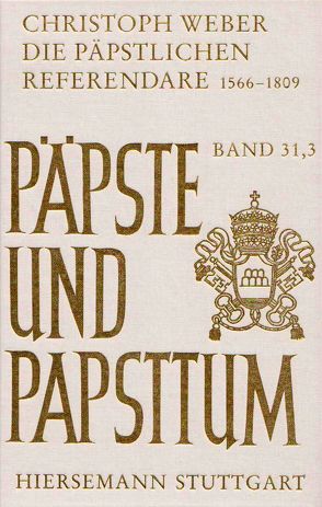 Die päpstlichen Referendare 1566-1809 von Weber,  Christoph