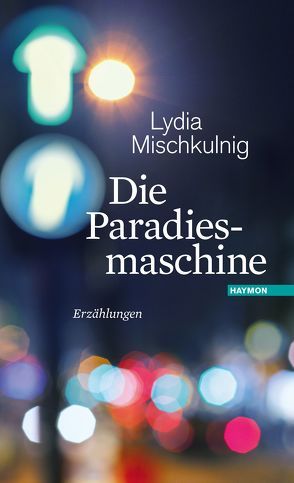 Die Paradiesmaschine von Mischkulnig,  Lydia