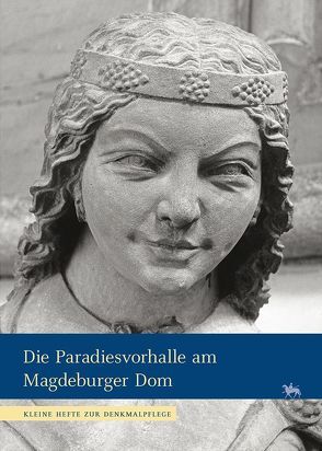 Die Paradiesvorhalle am Magdeburger Dom von Böttcher,  Claudia, Brandl,  Heiko, Groll,  Thomas