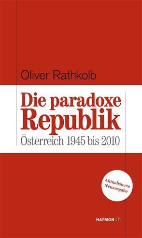 Die paradoxe Republik von Rathkolb,  Oliver