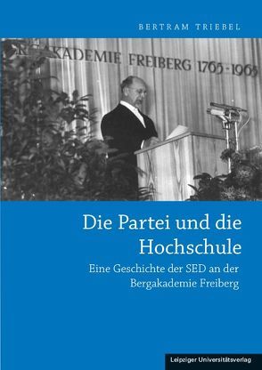 Die Partei und die Hochschule von Triebel,  Bertram