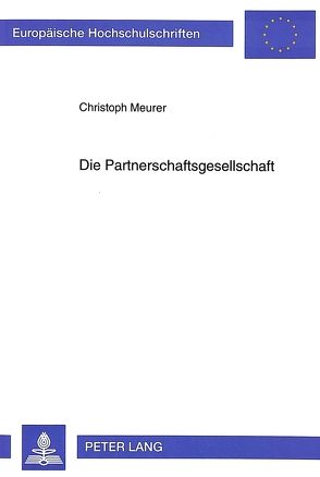 Die Partnerschaftsgesellschaft von Meurer,  Christoph