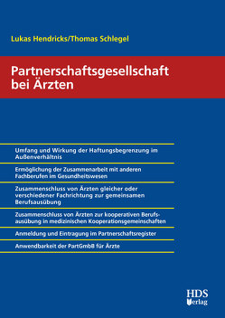 Die Partnerschaftsgesellschaft für Arztpraxen von Hendricks,  Lukas, Schlegel,  Thomas