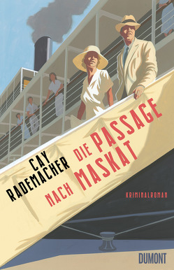 Die Passage nach Maskat von Rademacher,  Cay