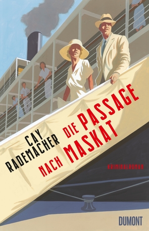 Die Passage nach Maskat von Rademacher,  Cay