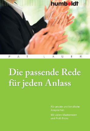 Die passende Rede für jeden Anlass von Lauer,  Pat