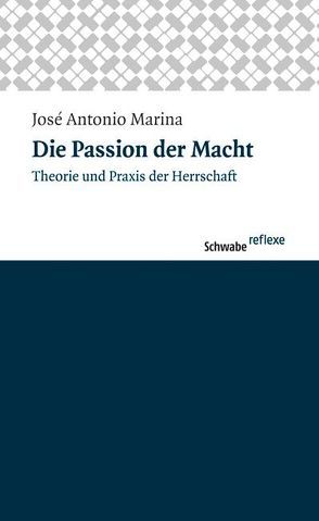 Die Passion der Macht von Lamsfuss-Buschmann,  Gerd, Marina,  José A, Stingelin,  Martin