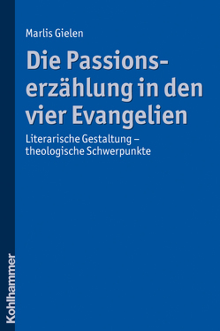 Die Passionserzählung in den vier Evangelien von Gielen,  Marlis