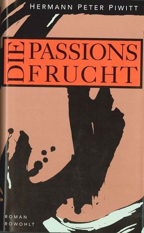 Die Passionsfrucht von Piwitt,  Hermann Peter