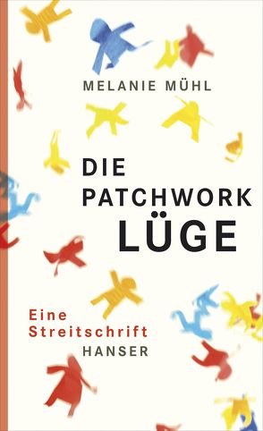 Die Patchwork-Lüge von Mühl,  Melanie