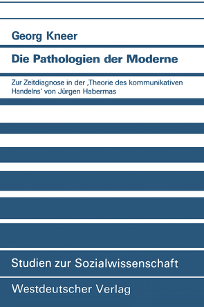 Die Pathologien der Moderne von Kneer,  Georg