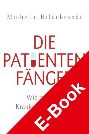 Die Patientenfänger von Hildebrandt,  Michelle