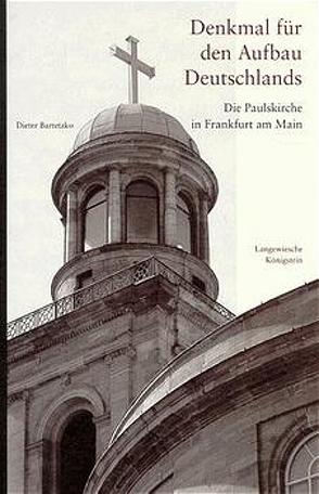 Die Paulskirche in Frankfurt am Main von Bartetzko,  Dieter, Lixenfeld,  Elmar