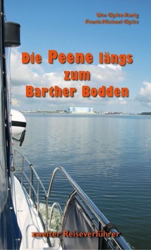 Die Peene längs zum Barther Bodden von Opitz,  Frank-Michael, Opitz-Karig,  Ute