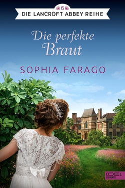 Die perfekte Braut von Farago,  Sophia