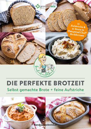 Die perfekte Brotzeit – Selbst gemachte Brote + feine Aufstriche von Kinderleichtkochen von Backwinkel,  Sandra