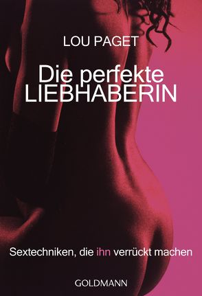 Die perfekte Liebhaberin von Gorman,  Beate, Paget,  Lou