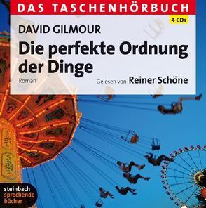 Die perfekte Ordnung der Dinge von Gilmour,  David, Schöne,  Reiner