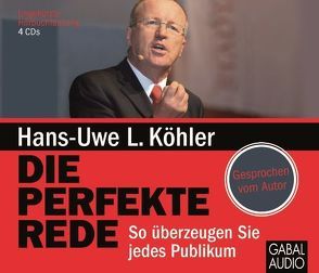 Die perfekte Rede von Köhler,  Hans-Uwe L., Mau,  Stefanie