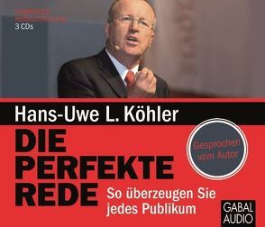 Die perfekte Rede von Köhler,  Hans-Uwe L., Mau,  Stefanie