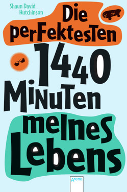 Die perfektesten 1440 Minuten meines Lebens von Dürr,  Karlheinz, Hutchinson,  Shaun David