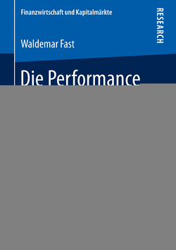 Die Performance deutscher Staatsanleihen von Fast,  Waldemar