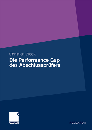 Die Performance Gap des Abschlussprüfers von Block,  Christian