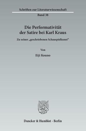 Die Performativität der Satire bei Karl Kraus. von Kouno,  Eiji