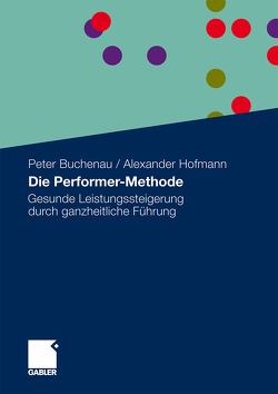 Die Performer-Methode von Buchenau,  Peter, Hofmann,  Alexander, Tönnies,  Godela