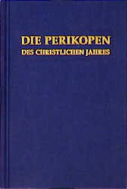 Die Perikopen des Christlichen Jahres von Lauten,  Johannes