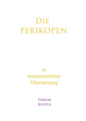 Die PERIKOPEN in wortwörtlicher Übersetzung von Lambertz,  Volker David